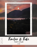 July || Timber and Tide Yarn Club 2026